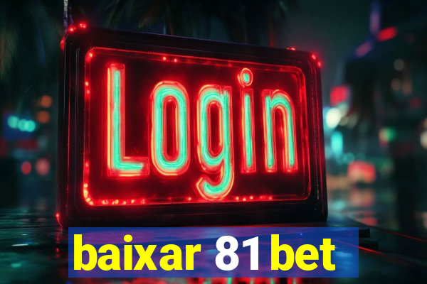 baixar 81 bet